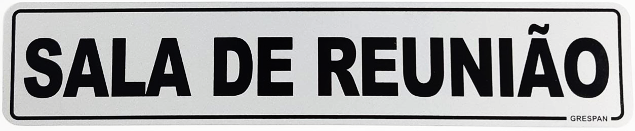 PLACA DE SINALIZAÇÃO SALA DE REUNIÃO 5X25 SIN 08 GRESPAN