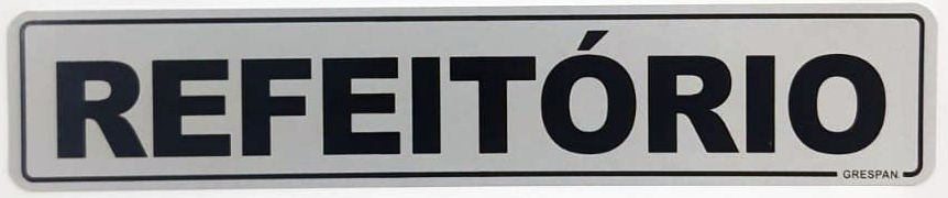 Placa de Sinalização Refeitório 5x25 Sin 10 Grespan