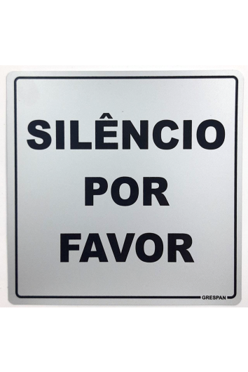 Placa de Sinalização Silencio Por Favor 15x15