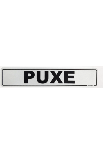 PLACA DE SINALIZAÇÃO PUXE 5X25 SIN 12 GRESPAN